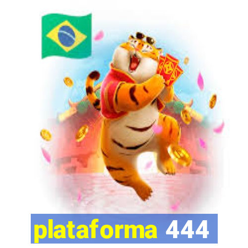 plataforma 444